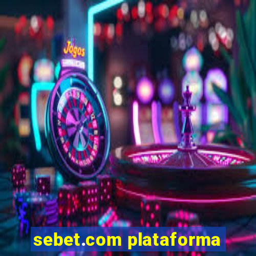 sebet.com plataforma